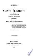 Histoire de Sainte Elisabeth de Hongrie, duchesse de Thuringe (1207-1231).