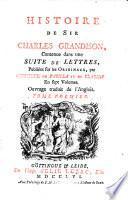 HISTOIRE DE SIR CHARLES GRANDISON, Contende dan une SUITE DE LETTRES