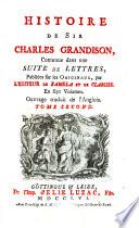 HISTOIRE DE SIR CHARLES GRANDISON, Contende dan une SUITE DE LETTRES