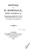 Histoire de St-Domingue depuis 1789 jusqu'en 1794
