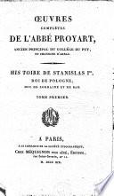 Histoire de Stanislas Ier, roi de Pologne, duc de Lorraine et de Bar