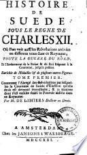 Histoire de Suède sous le règne de Charles XII....