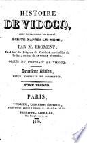 Histoire de Vidocq ... écrite d'après lui-même par M. Froment ... Deuxième édition, revue, corrigée et augmentée