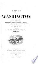 Histoire de Washington et de la fondation de la république des Etats-Unis