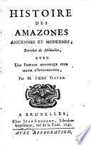 Histoire des Amazones anciennes et modernes