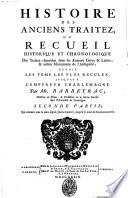 Histoire Des Anciens Traitez, Ou Recueil