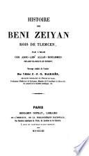 Histoire des Beni Zeiyan, rois de Tlemeen, par Abou-Abd'Allah-Mohammed ibn-Abd'el-Djelyl et Tenessy, ouvrage trad. par J(ean) J(acques) L(ouis) Barges