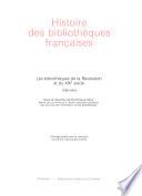 Histoire des bibliothèques françaises: Les bibliothèques de la Révolution et du XIXe siècle, 1789-1914