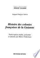 Histoire des colonies françoises de la Guianne