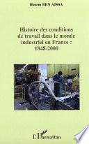 Histoire des conditions de travail dans le monde industriel en France, 1848-2000