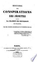 Histoire des conspirations des Jésuites contre la maison de Bourbon en France