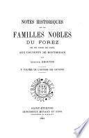 Histoire des couvents de Montbrison avant 1793: Notes historiques sur les familles nobles du Forez