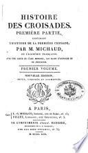 Histoire des croisadespar m. Michaud de l' académie française