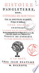 Histoire des dernieres revolutions d'Angleterre. Par le docteur Burnet, évêque de Salisbury, traduit de l'anglois