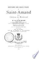 Histoire des deux villes de Saint-Amand et du Château de Montrond