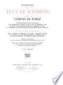 Histoire des ducs de Bourbon et des comtes de Forez