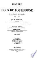 Histoire des ducs de Bourgogne de la maison de Valois