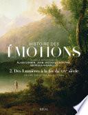 Histoire des émotions, vol. 2. Des Lumières à la fin du XIXe siècle