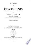 Histoire des États-Unis depuis les premiers essais de colonisation jusqu'à l'adoption de la constitution fédérale, 1620-1789 par Édouard Laboulaye
