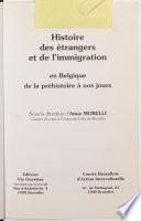Histoire des étrangers et de l'immigration en Belgique de la préhistoire à nos jours