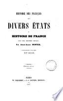 Histoire des français des divers états ou Histoire de France au cinq derniers siècles