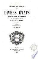 Histoire des français des divers états ou Histoire de France au cinq derniers siècles