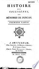 Histoire des Galligènes, ou mémoires de Duncan. Première [-seconde] partie