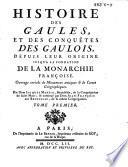 Histoire des Gaules et des conquêtes des Gaulois