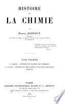 Histoire des grandes lois chimques. Histoire des métalloïdes et le leurs principaux composés