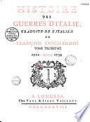 Histoire des guerres d'Italie, traduite de l'italien de François Guichardin... [par Favre et revue par Georgeon].