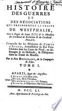 Histoire Des Guerres Et Des Négociations Qui Precederent Le Traité De Vestphalie