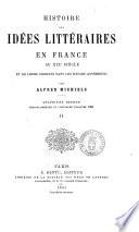Histoire des idees litteraires en France au 19. siecle et de leurs origines dans les siecles anterieurs par Alfred Michiels