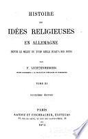 Histoire des idées religieuses en Allemagne depuis le milieu du XVIIIe siècle jusqu'a nos jours