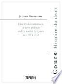 Histoire des institutions de la vie politique et de la société françaises de 1789 à 1945