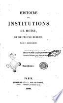 Histoire des institutions de Moïse et du peuple hébreu, par J. Salvador. Tome Premier [-Troisieme]