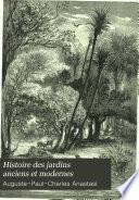 Histoire des jardins anciens et modernes