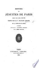 Histoire des Jésuites de Paris pendant trois années (1624-26) ... publiée par ... A. Carayon, etc
