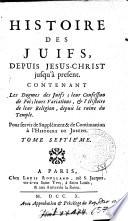 Histoire des juifs depuis Jesus-Christ jusqu'à présent