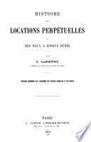 Histoire des lacations perpétuelles et des baux à longue durée ....