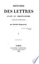 Histoire des lettres avant le christianisme