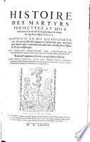 Histoire Des Martyrs Persecutez Et Mis A mort pour la verité de l'Evangile, depuis le temps des Apostres jusques à l'an 1574