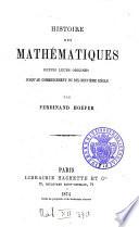 Histoire des mathématiques depuis leur origine jusqu'au commencement du XIXe siècle ...