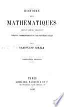 Histoire des mathématiques depuis leurs origines jusqu'au commencement du dix-neuvième siècle