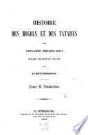 Histoire des Mogols et des Tatares par Bèhâdour Khan Aboul-Ghâzi publiée, traduite et annotée par le Baron Desmaisons