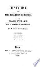 Histoire des Mores Mudejares et des Morisques, ou, Des Arabes d'Espagne sous la domination des chrétiens