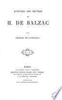Histoire des oeuvres de H. de Balzac
