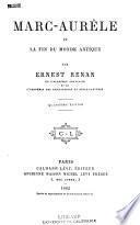 Histoire des origines du christianisme: Marc Aurèle et la fin du monde antique. 7. ed., 1895