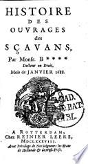 Histoire des ouvrages des sçavans