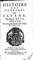 Histoire des ouvrages des sçavans