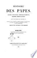 Histoire des papes, crimes, meurtres, empoisonnements, parricides, adultères, incestes, depuis saint Pierre jusqu'a Grégoire 16.; ..